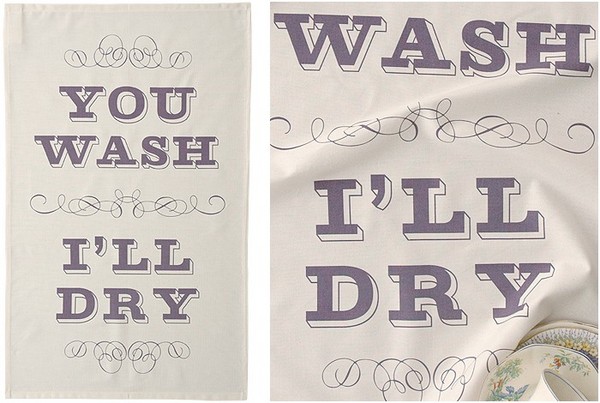 You Wash Ill Dry Tea Towel by Haley and Lucas of Keep Calm Gallery