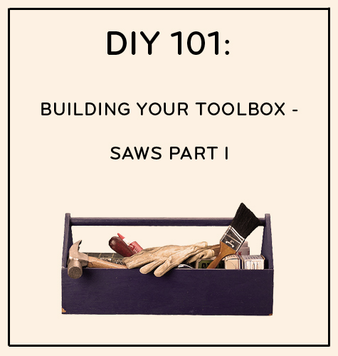 Design*Sponge DIY 101 Building Your Tool Box