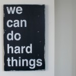 We Can Do Hard Things by Kristi Quill