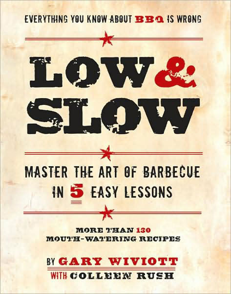 Low and Slow: Master the Art of Barbecue in 5 Easy Lessons