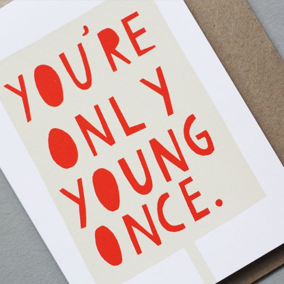 You're Only Young Once by Our Shop