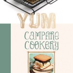 Yum: Campfire Cookery and S'more to Love