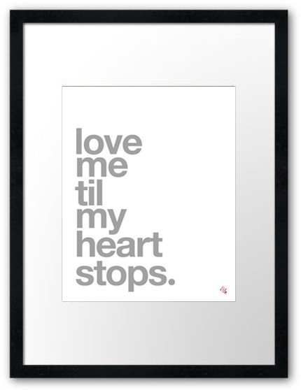 Love Me Til My Heart Stops by TheLoveShop